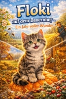 Floki auf dem Bauernhof – Ein Jahr voller Wunder (German Edition) B0GSMQHFSQ Book Cover