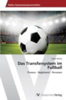 Das Transfersystem Im Fussball 3639631757 Book Cover