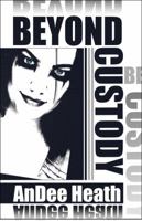Beyond Custody 1607036509 Book Cover