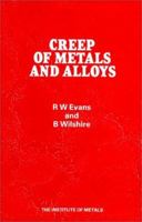 Creep of Metals and Alloys (Predictive and Quantitative Metallurgy Series) 0904357597 Book Cover