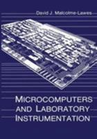Microcomputers and laboratory instrumentation 0306416689 Book Cover