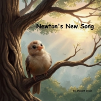 Newton's New Song: A Story About Finding Your Voice B0GNZ438L5 Book Cover