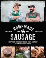 Homemade Sausage: Recipes and Techniques to Grind, Stuff, and Twist Artisanal Sausage at Home 1631590731 Book Cover
