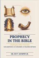 PROPHECY IN THE BIBLE ◆ A Marketplace Bible Trivia Book 1,000 Questions ◆ 10 Categories B0H8ZRPXGJ Book Cover