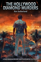 The Hollywood Diamond Murders: A Chuck Donnegan Mystery (The Chuck Donnegan Mystery Series) B0D93YF121 Book Cover
