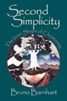 Second Simplicity: The Inner Shape of Christianity 0809138328 Book Cover