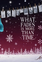 What Fades Is More Than Time B0F2MQQBQ5 Book Cover