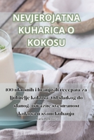 Nevjerojatna Kuharica O Kokosu 1835318703 Book Cover