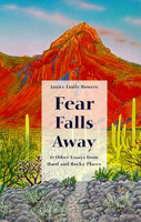 Fear Falls Away: And Other Essays from Hard and Rocky Places 0816517185 Book Cover