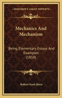 Mechanics and Mechanism 1141487799 Book Cover