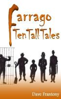 Farrago: Ten Tall Tales 0993562108 Book Cover