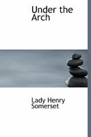 Under the Arch 1022026984 Book Cover