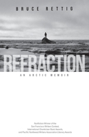 Refraction: An Arctic Memoir 1956368256 Book Cover