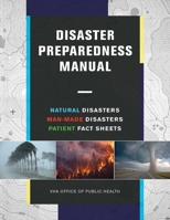 Disaster Preparedness Manual: Essential Tips and Tools to Survive Natural Disasters, Man-Made Disasters, Patient Fact Sheets 1510751300 Book Cover