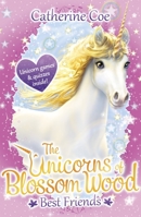 The Unicorns of Blossom Wood: Best Friends 1407171259 Book Cover
