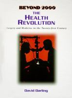 The Health Revolution: Surgery and Medicine in the Twenty-First Century (Beyond 2000) 0875186165 Book Cover