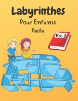 Labyrinthes Pour Enfants: Vol. 1 | Dès 4 ans | 200 Labyrinthes Avec Solutions | Niveau Facile B088N5HFDZ Book Cover