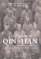 Les Dynasties Qin Et Han: Histoire Generale de La Chine (221 AV. J.-C.-220 Apr. J.-C.) 2251446389 Book Cover