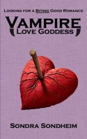 Vampire Love Goddess B0DXB8NK63 Book Cover
