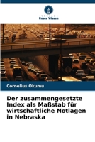 Der zusammengesetzte Index als Maßstab für wirtschaftliche Notlagen in Nebraska (German Edition) 6208463157 Book Cover