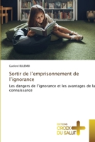 Sortir de l'emprisonnement de l'ignorance (French Edition) 6209741509 Book Cover