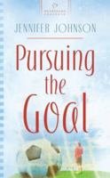Pursuing the Goal (Heartsong Presents #766) 159789625X Book Cover