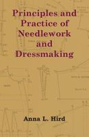Principles and Practice of Needlework and Dressmaking 1408632497 Book Cover