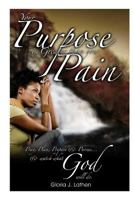 Your Purpose Is Greater Than Your Pain: "pray, Plan, Prepare & Pursue and Watch What God Is Going to Do"! a Woman of Wisdom Poetry Collection Vol II 1453787607 Book Cover
