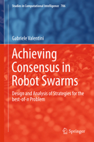 Achieving Consensus in Robot Swarms: Design and Analysis of Strategies for the best-of-n Problem 3319536087 Book Cover