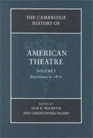 The Cambridge History of American Theatre 3 Volume Paperback Set (Cambridge History of American Theatre) 0521780926 Book Cover