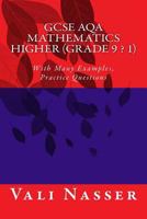 GCSE AQA Mathematics Higher (Grade 9 - 1): With Many Examples and Practice Questions 1976296161 Book Cover