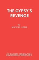 The Gypsy's Revenge (Acting Edition) 0573111510 Book Cover