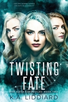 Twisting Fate (Alexa Chronicles) 1922383058 Book Cover