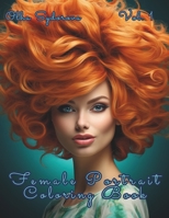 Female Portrait Coloring Book Vol. 1 B0CQKFLYGT Book Cover