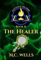 Sanctum of the Spirit - Book II: The Healer B0G2TVHFDN Book Cover