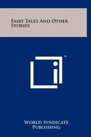 Fairy Tales and Other Stories 1258243512 Book Cover