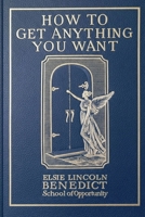 How to Get Anything You Want B0FHN8T43L Book Cover