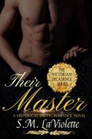 Their Master: A Steamy and Exciting Story of Love and Revenge. (Victorian Decadence Series) 1951662725 Book Cover