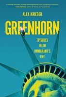 Greenhorn: Episodes in an Immigrant's Life B0H8RWRZDP Book Cover