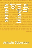 secrets of blissful life B0DJLLR859 Book Cover