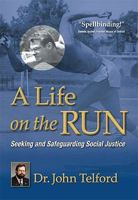 A Life on the RUN: Seeking and Safeguarding Social Justice 0899901492 Book Cover