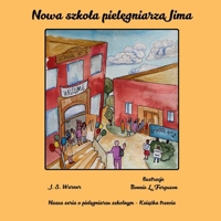 Nowa szkola pielegniarza Jima (Nasza Seria O Pielegniarzu Szkolnym) 1951890752 Book Cover