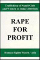 Rape for Profit: Trafficking of Nepali Girls and Women to India's Brothels 156432155X Book Cover