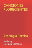 CANCIONES FLORECIENTES: Antología Poética (Alma Mater Poetry) (Spanish Edition) B0CGVN2NLQ Book Cover