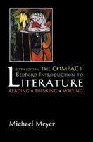 The Compact Bedford Introduction to Literature: Reading, Thinking, Writing: Sixth Edition 0312398816 Book Cover