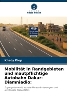 Mobilität in Randgebieten und mautpflichtige Autobahn Dakar-Diamniadio (German Edition) 6202466596 Book Cover