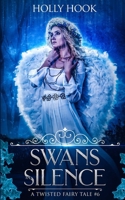 Swans and Silence 1539755320 Book Cover