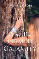 A Girl Named Calamity 1535422688 Book Cover