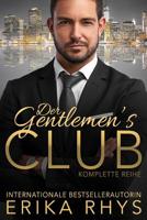 Der Gentlemen's Club: Komplette Reihe: Ein Milliard�r Liebesroman 1979011451 Book Cover