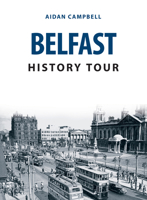 Belfast History Tour 1398101850 Book Cover